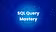 SQL Query Mastery