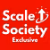 Scale Society Exclusive