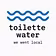 Toilette Water™