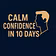 Calm Confidence in 10 days