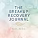 The Breakup Recovery Journal