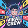 Viral Crew