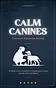 Calm Canines