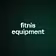 fitnis equipment
