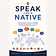 Speak Like A Native