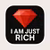 I am just rich.