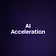 AI Acceleration