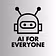 AI For Everyone