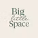Big Little Space