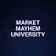 MARKET MAYHEM UNIVERSITY 