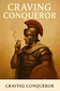 Craving Conqueror