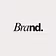 Brand.
