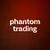 phantom trading
