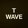 T WAVE