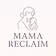 Mama Reclaim
