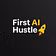 First AI Hustle