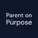 Parent on Purpose