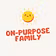 On Purpose Family