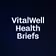 VitalWell Health Briefs