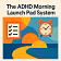 ADHD Morning Launch Pad System
