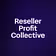 Reseller Profit Collective