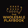 The Wholesale Playbook