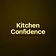 Kitchen Confidence