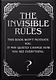 THE INVISIBLE RULES