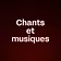 Chants et musiques 