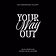 Your Way Out