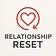 Relationship Reset