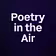 Poetry in the Air