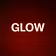 GLOW