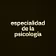 especialidad de la psicología 