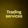 Trading services