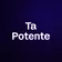 Ta Potente 