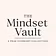 The Mindset Vault