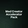Med Creator Accelerator Pack