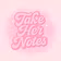 TakeHerNotes
