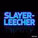SLAYER-LEECHER