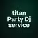 titan Party Dj service