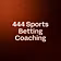 444 Sports Betting Coaching
