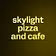 skylight pizza and cafe