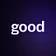 good 
