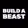 BUILD A BEAST