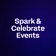 Spark & Celebrate Events