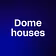 Dome houses 