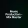 Music Production - Mix Master