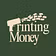 Printing Money Wealth Group