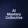 AI Mastery Collective